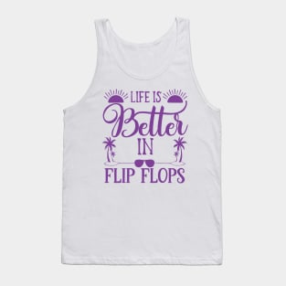 Life is better in flip flops Tank Top